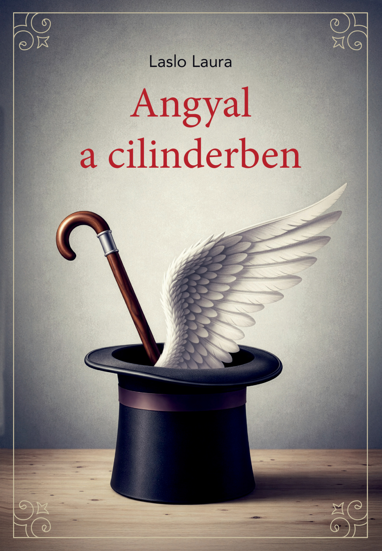 Laslo Laura: Angyal a cilinderben